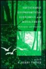 Sustainable Environmental Economics and Management; Principles and Practice
