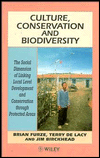 Culture, Conservation and Biodiversity: The Social Dimension of Linking Local Level Development and Conservation through Protected Areas