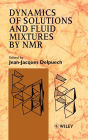 Dynamics of Solutions and Fluid Mixtures by NMR / Edition 1
