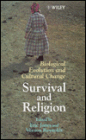 Survival and Religion: Biological Evolution and Cultural Change