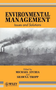 Title: Environmental Management: Issues and Solutions / Edition 1, Author: Michael Atchia