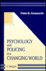 Psychology and Policing in a Changing World