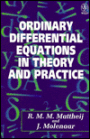 Ordinary Differential Equations in Theory and Practice
