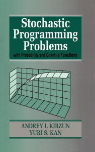 Title: Stochastic Programming Problems with Probability and Quantile Functions / Edition 1, Author: Andrey I. Kibzun