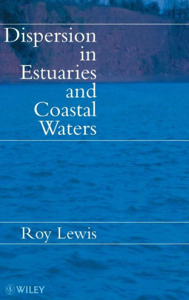 Dispersion in Estuaries and Coastal Waters / Edition 1