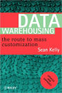 Data Warehousing: The Route to Mass Communication / Edition 1