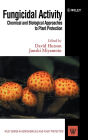 Fungicidal Activity: Chemical and Biological Approaches to Plant Protection / Edition 1