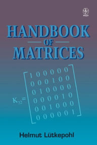 Title: Handbook of Matrices / Edition 1, Author: Helmut L tkepohl