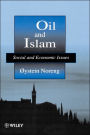 Oil and Islam: Social and Economic Issues / Edition 1