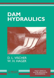 Title: Dam Hydraulics / Edition 1, Author: D. L. Vischer