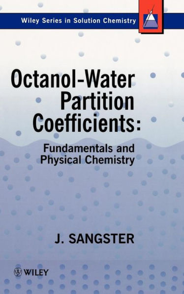 Octanol-Water Partition Coefficients: Fundamentals and Physical Chemistry / Edition 1