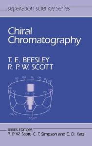 Title: Chiral Chromatography / Edition 1, Author: Thomas E. Beesley