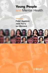 Title: Young People and Mental Health / Edition 1, Author: Peter Aggleton