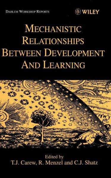 Mechanistic Relationships Between Development and Learning / Edition 1