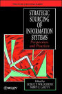 Strategic Sourcing of Information Systems: Perspectives and Practices / Edition 4