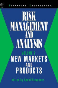 Title: Risk Management and Analysis, New Markets and Products / Edition 1, Author: Carol Alexander