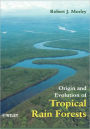 Origin and Evolution of Tropical Rain Forests