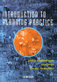 Title: Introduction to Planning Practice / Edition 1, Author: Philip Allmendinger
