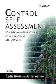 Title: Control Self Assessment: For Risk Management and Other Practical Applications / Edition 1, Author: Keith Wade