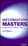 Title: Information Masters: Secrets of the Customer Race / Edition 1, Author: John McKean