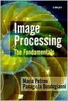 Image Processing: The Fundamentals / Edition 1