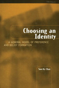 Title: Choosing an Identity: A General Model of Preference and Belief Formation, Author: Sun-Ki Chai