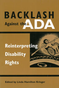 Title: Backlash Against the ADA: Reinterpreting Disability Rights, Author: Linda Hamilton Krieger