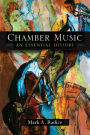 Chamber Music: An Essential History