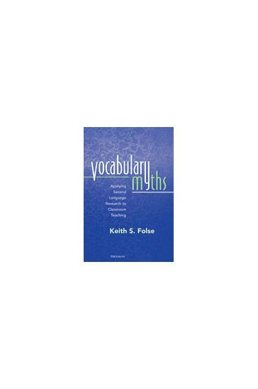 Vocabulary Myths: Applying Second Language Research to Classroom Teaching /  Edition 1|Paperback