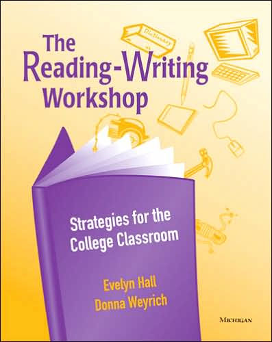 The Reading-Writing Workshop: Strategies for the College Classroom