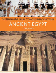 Title: The British Museum Concise Introduction to Ancient Egypt, Author: T.G.H. James