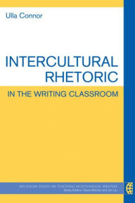 Intercultural Rhetoric in the Writing Classroom