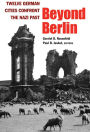Beyond Berlin: Twelve German Cities Confront the Nazi Past