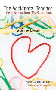 The Accidental Teacher: Life Lessons from My Silent Son