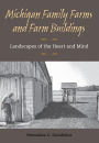 Michigan Family Farms and Farm Buildings: Landscapes of the Heart and Mind