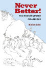 Never Better!: The Modern Jewish Picaresque