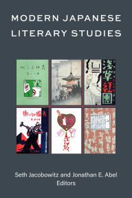 Title: Modern Japanese Literary Studies, Author: Seth Jacobowitz