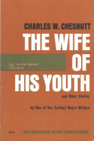 Title: The Wife of His Youth and Other Stories, Author: Charles W. Chesnutt