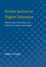 Private Sectors in Higher Education: Structure, Function, and Change in Eight Countries