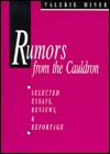 Rumors from the Cauldron: Selected Essays, Reviews, and Reportage
