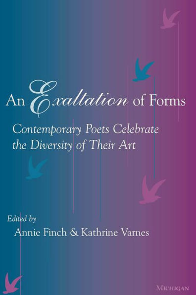 An Exaltation of Forms: Contemporary Poets Celebrate the Diversity of Their Art / Edition 1