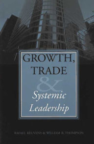 Title: Growth, Trade, and Systemic Leadership, Author: Rafael Reuveny