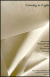Coming to Light: American Women Poets in the Twentieth Century