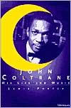 Title: John Coltrane: His Life and Music, Author: Lewis Porter