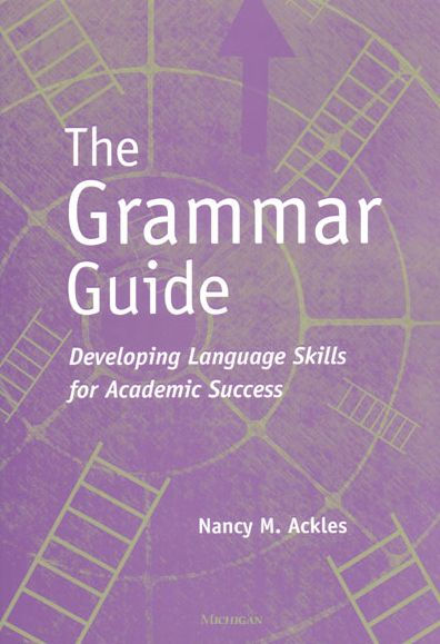 The Grammar Guide: Developing Language Skills for Academic Success / Edition 1