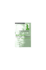 Title: Blue Notes: Essays, Interviews, and Commentaries, Author: Yusef Komunyakaa