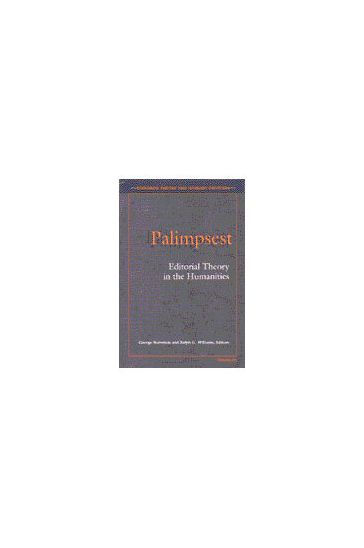 Palimpsest: Editorial Theory in the Humanities