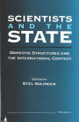 Scientists and the State: Domestic Structures and the International Context