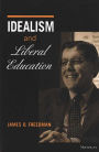 Idealism and Liberal Education