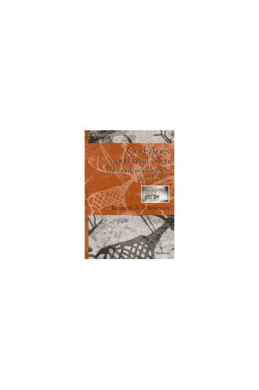 God-Apes and Fossil Men: Paleoanthropology of South Asia